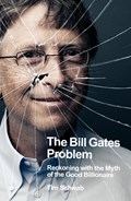 The Bill Gates Problem | Tim Schwab | 