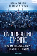 Underground Empire | Henry Farrell ; Abraham Newman | 