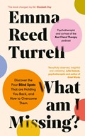 What am I Missing? | Emma Reed Turrell | 