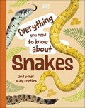 Everything You Need to Know About Snakes | John Woodward | 