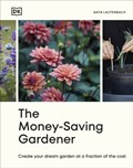 The Money-Saving Gardener | Anya Lautenbach | 