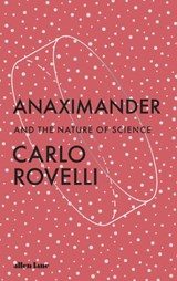 Anaximander: and the nature of science | carlo rovelli | 9780241635049