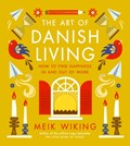 The Art of Danish Living | Meik Wiking | 