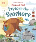 Jonny Lambert’s Bear and Bird Explore the Seashore | Jonny Lambert | 