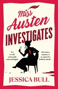 Miss Austen Investigates | Jessica Bull | 