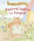 Kindness Club Squirrel Learns to Forgive | Ella Law | 