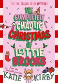 The Completely Chaotic Christmas of Lottie Brooks | Katie Kirby | 