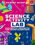 Science Activity Lab | Robert Winston | 