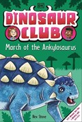 Dinosaur Club: March of the Ankylosaurus | Rex Stone | 