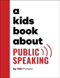 A Kids Book About Public Speaking | TEDx Portland | 