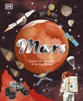 Mars | DK ; Shauna Edson ; Giles Sparrow | 