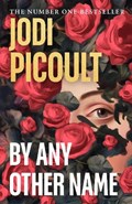 By Any Other Name | Jodi Picoult | 