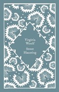 Street Haunting | Virginia Woolf | 