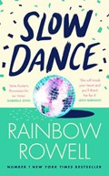 Slow Dance | Rainbow Rowell | 