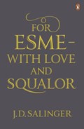 For Esme - with Love and Squalor | J. D. Salinger | 