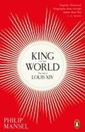 King of the World | Philip Mansel | 