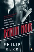 Berlin Noir | Philip Kerr | 