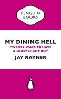 My Dining Hell | Jay Rayner | 