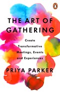 The Art of Gathering | Priya Parker | 