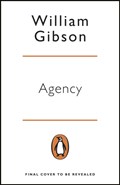 Agency | William Gibson | 