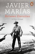 Between Eternities | Javier Marias | 