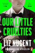 Our Little Cruelties | Liz Nugent | 