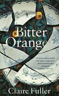 Bitter Orange | Claire Fuller | 