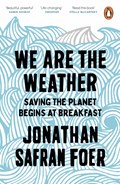 We are the Weather | Jonathan Safran Foer | 