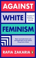 Against White Feminism | Rafia Zakaria | 