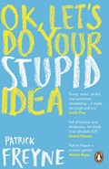 OK, Let's Do Your Stupid Idea | Patrick Freyne | 