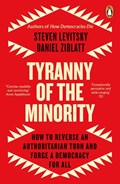 Tyranny of the Minority | Steven Levitsky ; Daniel Ziblatt | 