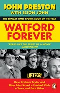 Watford Forever | John Preston ; Elton John | 