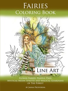 Fairies Coloring Book Line Art: Flower Fairies, Playful Pixis, Mystical Moon Spirites and Magical Guardians of the Forest