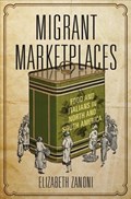 Migrant Marketplaces | Elizabeth Zanoni | 