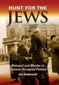 Hunt for the Jews | Jan Grabowski | 