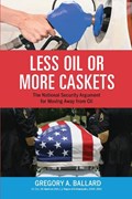 Less Oil or More Caskets | Greg Ballard | 