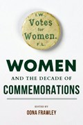 Women and the Decade of Commemorations | Oona Frawley | 