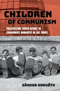 Children of Communism | Sandor Horvath | 