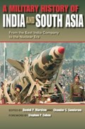 A Military History of India and South Asia | DANIEL P.,  D. Phil. Marston ; Chandar S. Sundaram | 