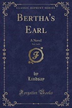 Bertha's Earl, Vol. 2 of 3