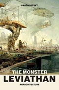 The Monster Leviathan | Aaron Betsky | 