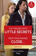 The Trouble With Little Secrets / Keep Your Enemies Close… | Joss Wood | 