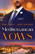 Mediterranean Vows | Pippa Roscoe ; Jackie Ashenden | 