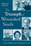The Triumph of Wounded Souls | Bernice Lerner | 
