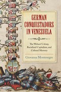 German Conquistadors in Venezuela | Giovanna Montenegro | 