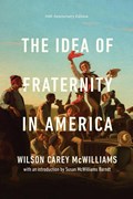The Idea of Fraternity in America | Wilson Carey McWilliams | 