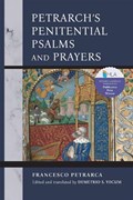 Petrarch's Penitential Psalms and Prayers | Francesco Petrarca | 