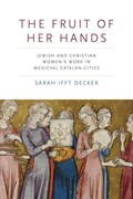The Fruit of Her Hands | Sarah (Rhodes College) Ifft Decker | 