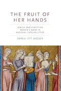 The Fruit of Her Hands | Sarah (Rhodes College) Ifft Decker | 