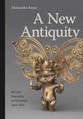 A New Antiquity | Alessandra (Columbia University) Russo | 